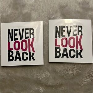 2” Never Look Back Stickers- set of 2